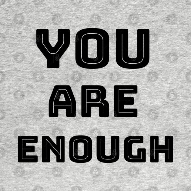 YOU ARE ENOUGH by Relaxing Positive Vibe